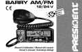 President BARRY CB station can work with 12/24 volt 40 channels AM / FM /, represents the solution par excellence for the most demanding of CB.