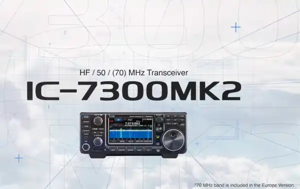 IC-7300MK2, un émetteur-récepteur compact de nouvelle génération pour les bandes HF, 50 MHz et en option 70 MHz (version Europe),